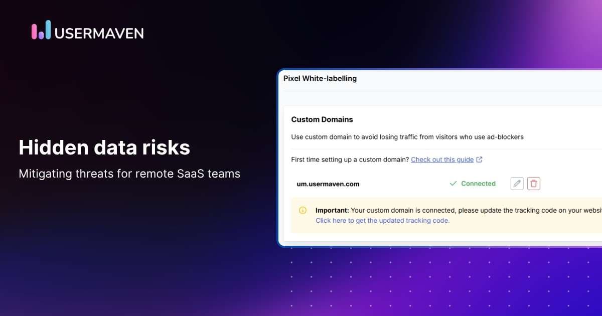 Hidden data risks in remote SaaS teams and how to fix them