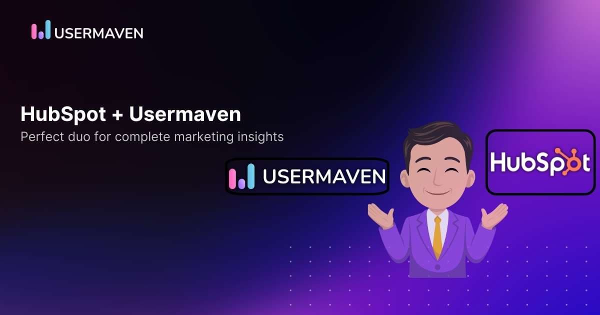 If you’re using HubSpot, here’s why you also need Usermaven