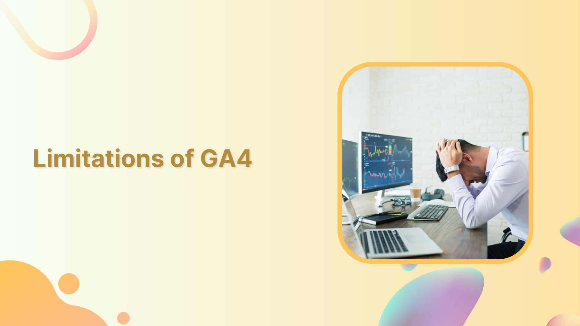 Limitations of GA4