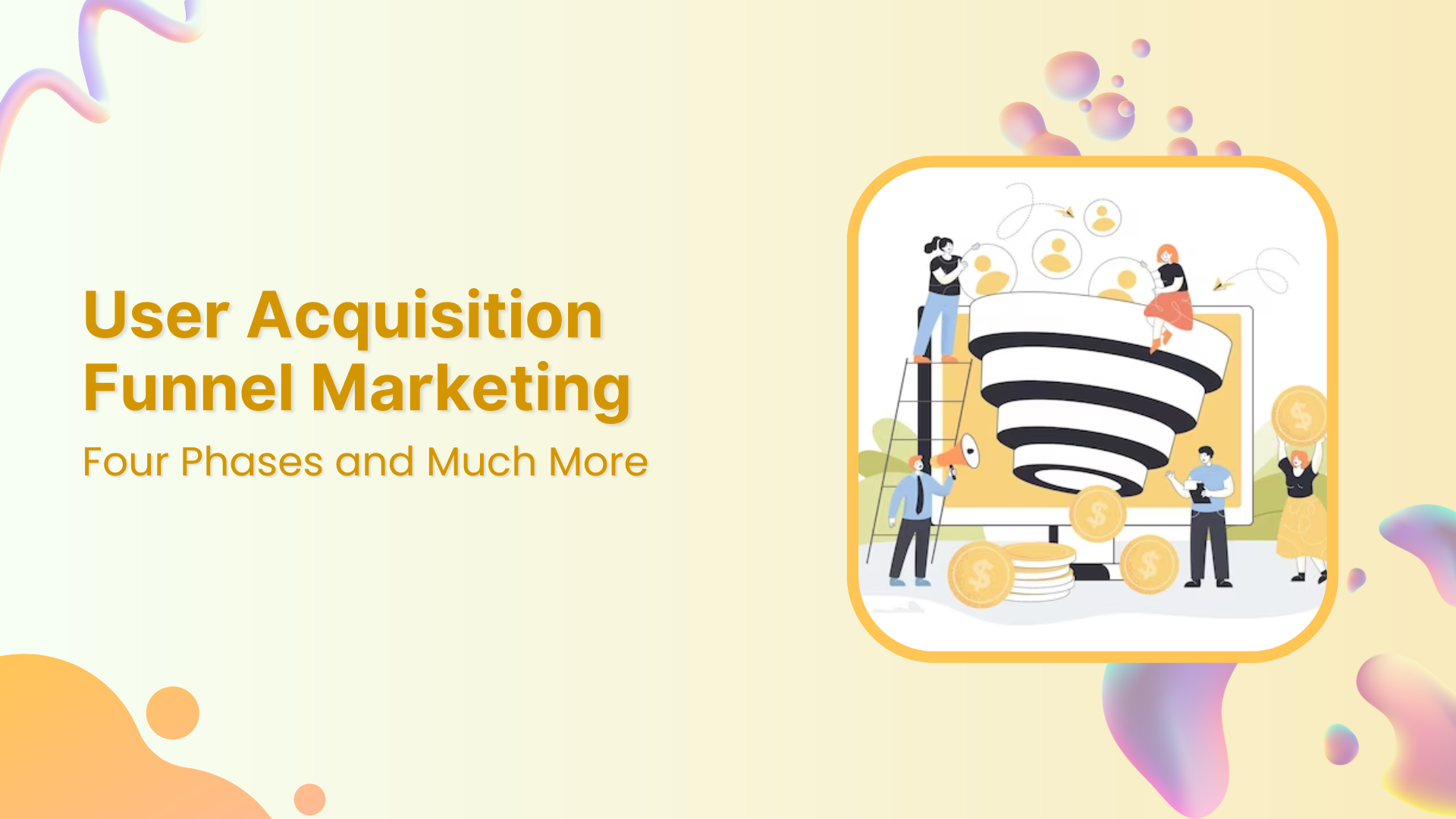 phases of user acquisition funnel marketing