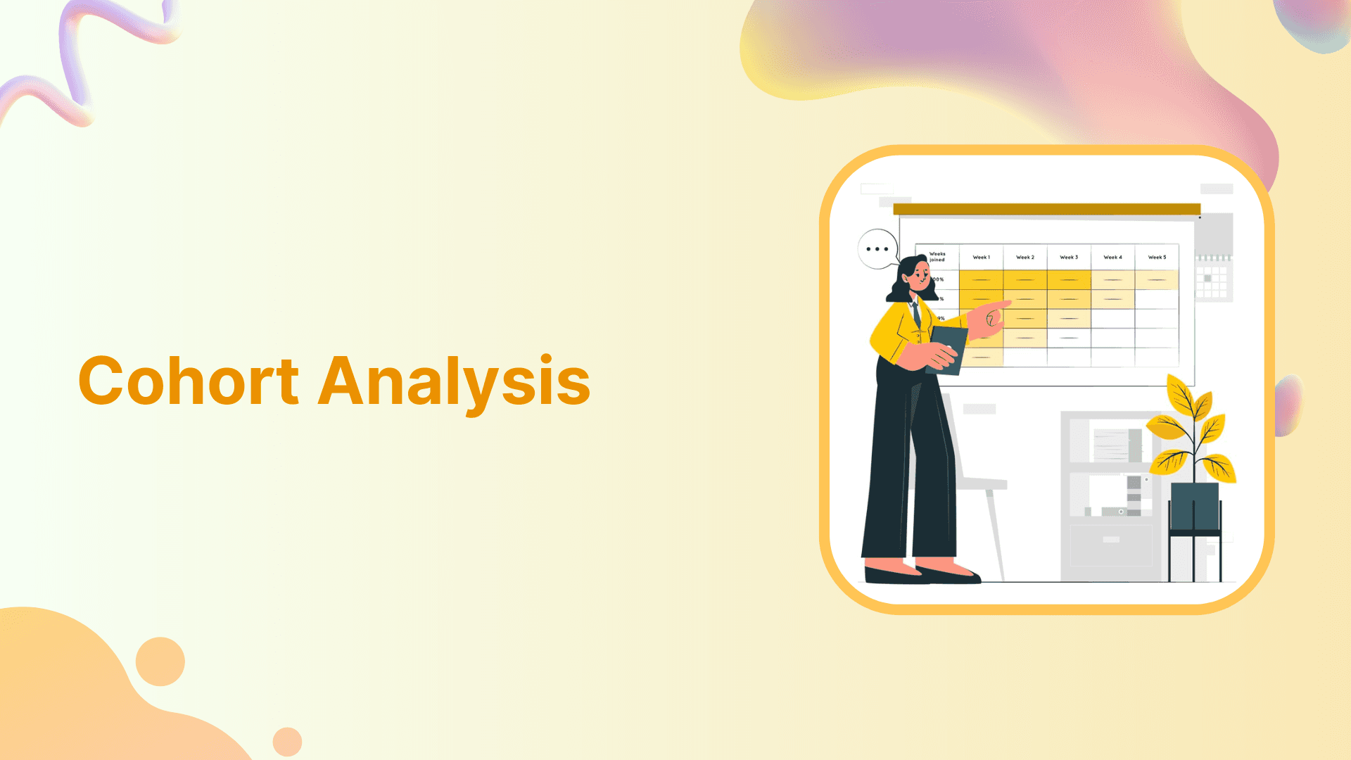 Cohort Analysis: How to Measure User Retention?